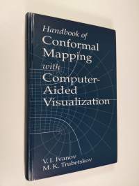 Handbook of Conformal Mapping with Computer-Aided Visualization