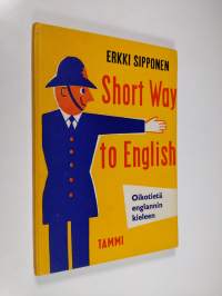 Short way to English : Oikotietä englannin kieleen