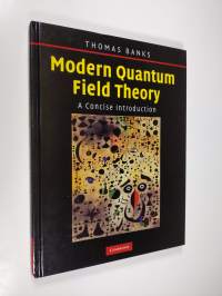 Modern Quantum Field Theory - A Concise Introduction