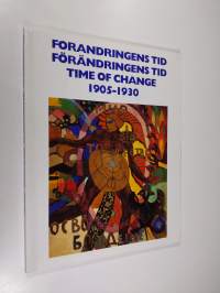 Forandringens Tid = Förändringens tid = Time of change 1905-1930