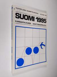 Suomi 1995 : kansantalouden kehittämisperusta