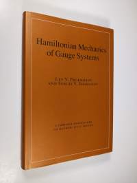 Hamiltonian Mechanics of Gauge Systems (ERINOMAINEN)