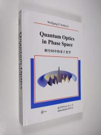 Quantum optics in phase space