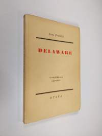 Delaware : 4-näytöksinen näytelmä (signeerattu)