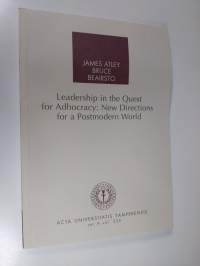 Leadership in the Quest for Adhocracy - New Directions for a Postmodern World
