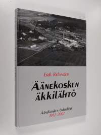 Äänekosken äkkilähtö : Äänekosken urheilijat 1932-2002 (signeerattu)