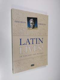 Latin lives! : in Finland and beyond (ERINOMAINEN)
