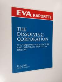 The dissolving corporation : contemporary architecture and corporate identity in Finland