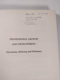 Professional growth and development : directions, delivery and dilemmas (signeerattu)