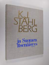 K. J. Ståhlberg ja Suomen itsenäisyys