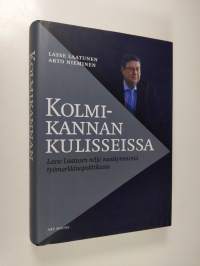 Kolmikannan kulisseissa : Lasse Laatusen neljä vuosikymmentä työmarkkinapolitiikassa