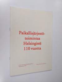 Paikallisjärjestötoimintaa Helsingissä 110 vuotta