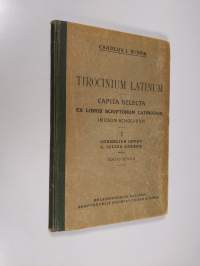 Tirocinium latinum : capita selecta ex libris scriptorum latinorum in usum scholarum Pars 1