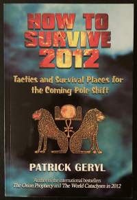 How to Survive 2012 - Tactics and Survival Places for the Coming Pole Shift
