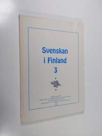 Svenskan i Finland 3 : Föredrag vid tredje sammankomsten för beskrivningen av svenskan i Finland, Helsingfors 14-15 oktober 1994