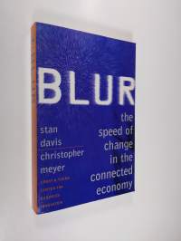 Blur : the speed of change in the connected economy