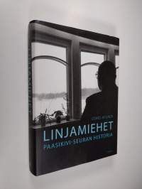 Linjamiehet : Paasikivi-seuran historia