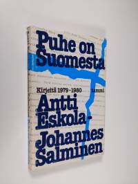 Puhe on Suomesta : kirjeitä 1979-1980