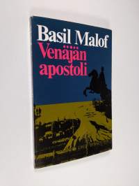 Venäjän apostoli : kuvauksia pastori Basil A. Malofin elämästä