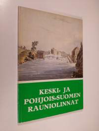 Keski- ja Pohjois-Suomen rauniolinnat : Sotasokeat ry:n kevätjulkaisu 1978