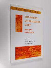 The Ethics of Palliative Care - European Perspectives