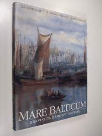 Mare Balticum : 2000 vuotta Itämeren historiaa
