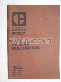 Caterpillar 4A &amp; 4S Bulldozers (serial numbers 96E1 -up, 93C1 -up, 45J1 -up) parts book -varaosaluettelo