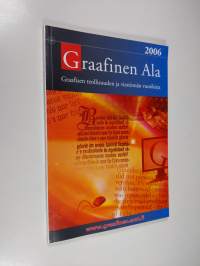 Graafinen ala : graafisen teollisuuden ja viestinnän vuosikirja 2006