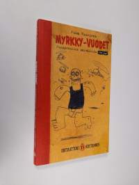 Juoppohullun päiväkirja Myrkky-vuodet : (1998-2000)