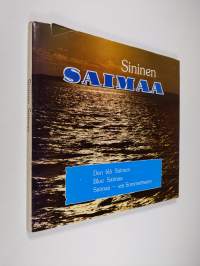 Sininen Saimaa ; Den blå Saimen ; Blue Saimaa ; Saimaa - ein Sommertraum