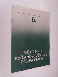 Möte med finlandssvenska författare : en serie radioprogram 6, Våren 1988