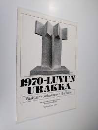 1970-luvun urakka : värikkään vuosikymmenen tilinpäätös : Suomen rakennusurakoitsijaliiton 60-vuotisjuhlajulkaisu