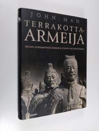 Terrakotta-armeija : Kiinan ensimmäinen keisari ja kansakunnan synty