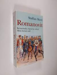 Romanovit : keisarisuku : keitä he olivat : mitä heistä tuli