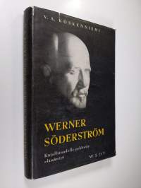 Werner Söderström : kirjallisuudelle pyhitetty elämäntyö