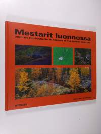 Mestarit luonnossa = Wildlife photography in Finland by the Finnish masters