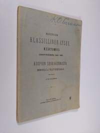 Kuopion klassillinen lysee : kertomus lukuvuodesta 1896 - 1897. Kuopion seurakunnasta menneellä ja tällä vuosisadalla