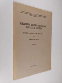 Korjuuajan vaikutus heinäsadon määrään ja laatuun : kokeita kesän 1924 heinällä