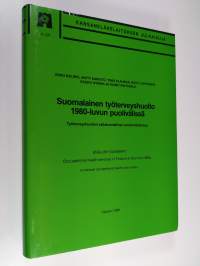 Suomalainen työterveyshuolto 1980-luvun puolivälissä : työterveyshuollon valtakunnallinen arviointitutkimus
