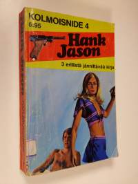 Hank Jason-kolmoisnide 4 : Pääsy kielletty ; Vakooja vuoteessani ; Terrorin viidakossa