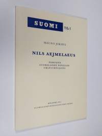 Nils Aejmelaeus : piirteitä suomalaisen novellin uranuurtajasta