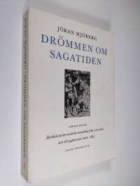 Drömmen om sagatiden, Första delen - Återblick på den nordiska romantiken från 1700-talets mitt till nygöticismen (omkr. 1865)