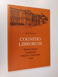 Cognitio librorum - retkiä kirjojen maailmaan = Utfyckter i böckernas värld