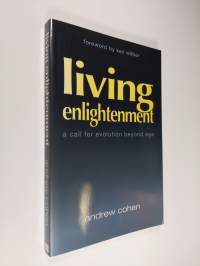 Living Enlightenment - A Call for Evolution Beyond Ego (ERINOMAINEN)