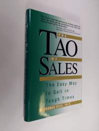 The Tao of Sales - The Easy Way to Sell in Tough Times