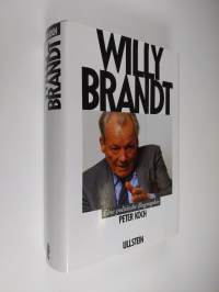 Willy Brandt : eine politische Biographie (ERINOMAINEN)