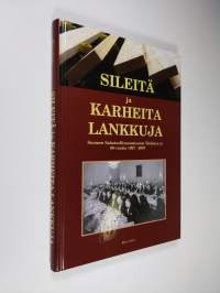Sileitä ja karheita lankkuja : Suomen sahateollisuusmiesten yhdistys ry 80 vuotta 1927-2007 (signeerattu)