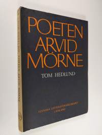 Poeten Arvid Mörne : ideer, teorier och metoder i Mörnes poesi 1924-1946