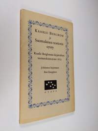 Kaarlo Bergbom ja suomalaisen teatterin synty : Kaarlo Bergbomin kirjoitukset teatterioloistamme 1872