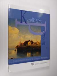 Karelia and St. Petersburg - From Lakeland Interior to European Metropolis